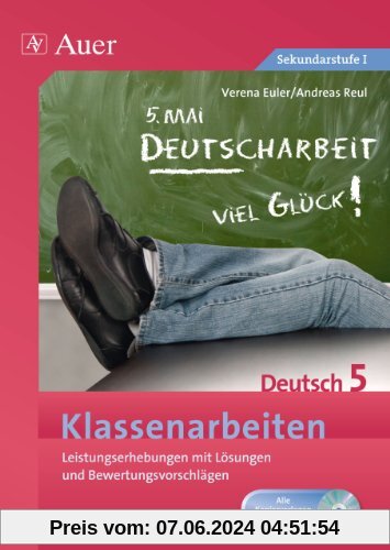 Klassenarbeiten Deutsch 5: Leistungserhebungen mit Lösungen und Bewertungsvorschlägen